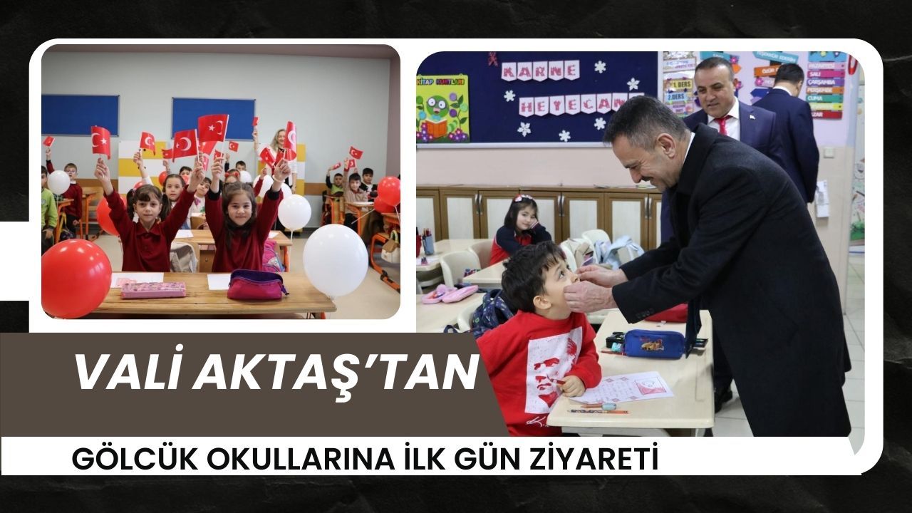 Vali Aktaş’tan Gölcük’te Okullara İkinci Dönem Ziyareti