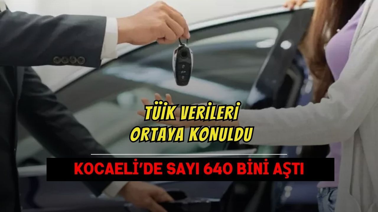 Motorlu Kara Taşıtları Ocak 2026: Kocaeli’de Araç Sayısı 640 Bini Aştı