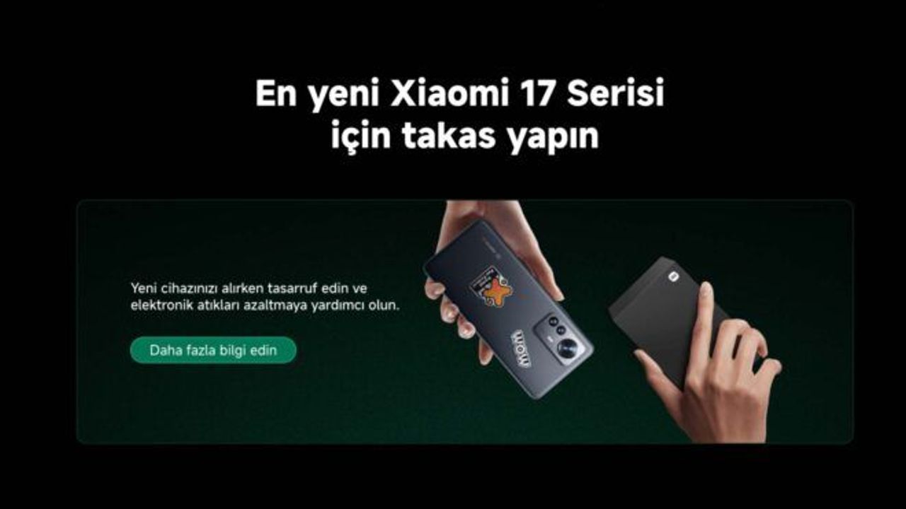 Xiaomi 17 Serisi Türkiye’de Satışa Çıkıyor