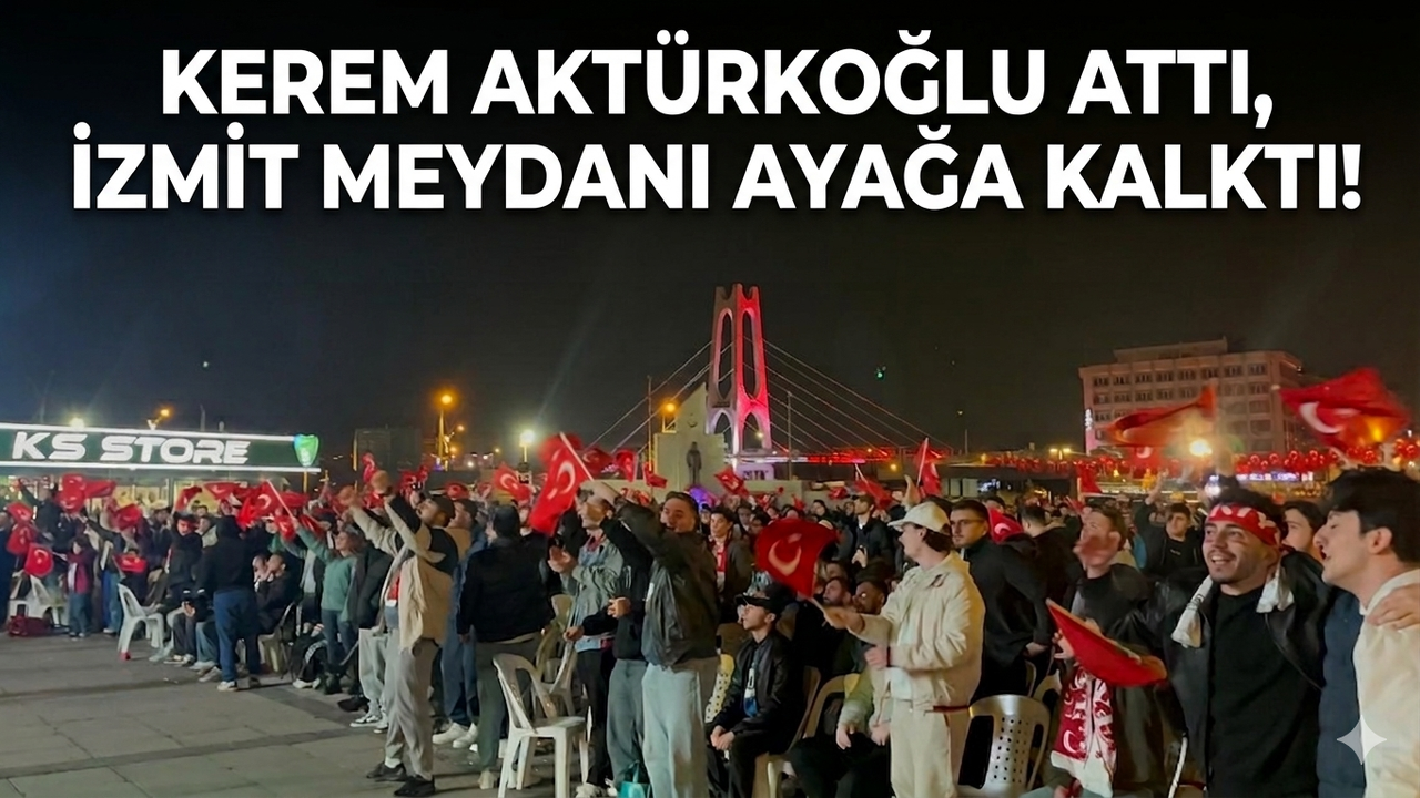 Kerem Aktürkoğlu Attı, İzmit Meydanı Ayağa Kalktı!