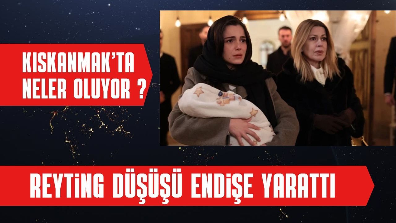 Kıskanmak'ta Reyting Düşüşü Endişe Yarattı