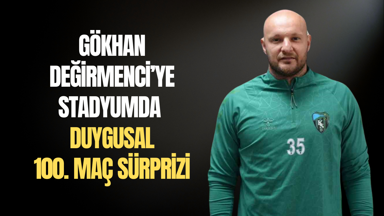 Kocaelispor'da Gökhan Değirmenci 100. maçına çıktı