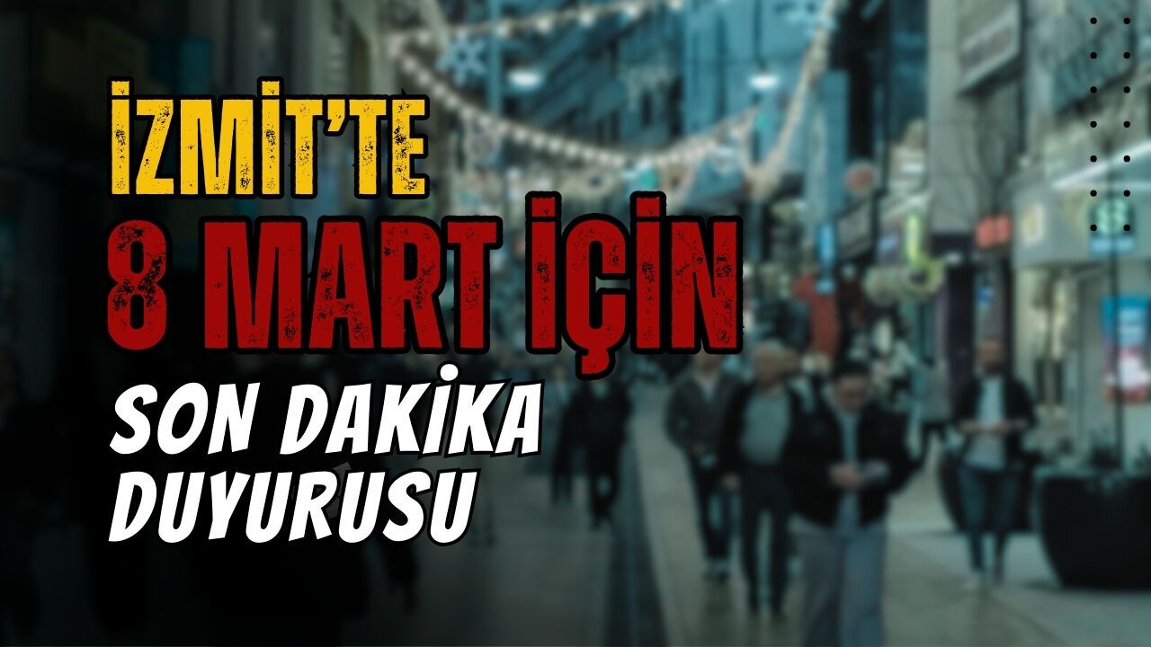 İzmit’te Pazar Sabahı İçin Cuma Günü Kritik Duyuru Yapıldı