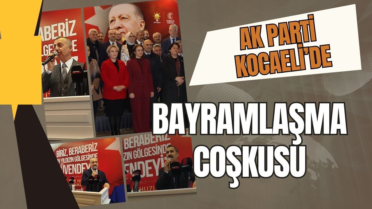AK Parti Kocaeli’de Bayramlaşma Coşkusu: Seka Deniz Restoran’da Dev Buluşma