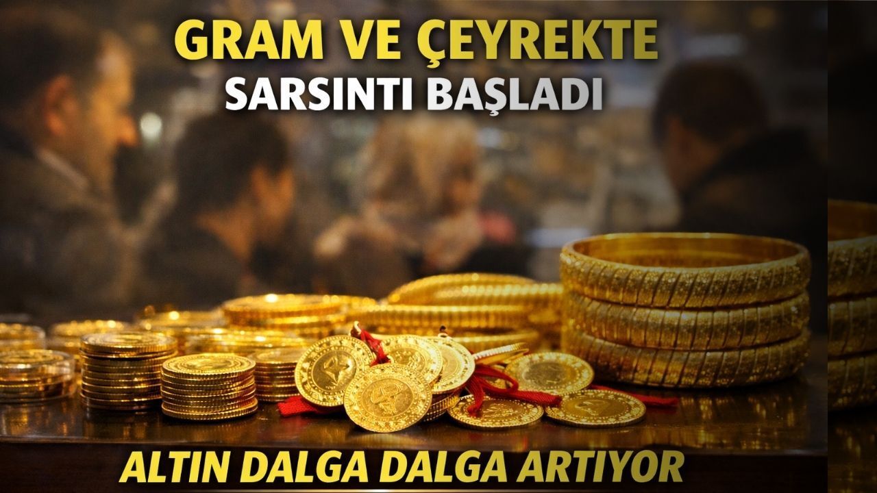 Savaş Piyasaları Sarsarken Gram ve Çeyrek Altın Dalga Dalga Yükseliyor