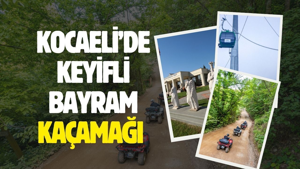 Kocaeli’de bayram kaçamağı planın yok mu? İşte hızlıca gidebileceğiniz yerler
