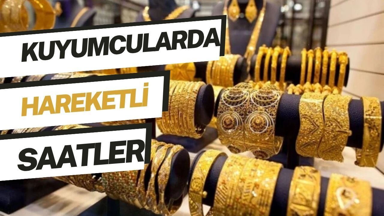 Kuyumcularda Hareketli Saatler: Altın Fiyatları Zirveyi Zorluyor