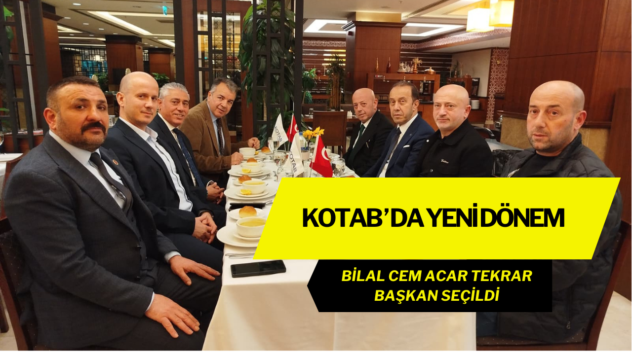 Kocaeli Toplu Taşımacılar Birliği'nde (KOTAB) Yeni Dönem: Bilal Cem Acar Tekrar Başkan Seçildi