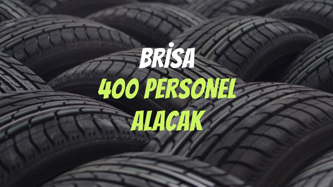 Brisa 400 personel alacak