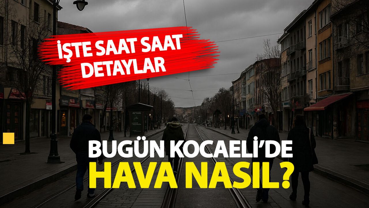 Kocaeli'de Bugün Hava Nasıl Olacak? Sıcaklıklar Yükseliyor ve Düşüyor