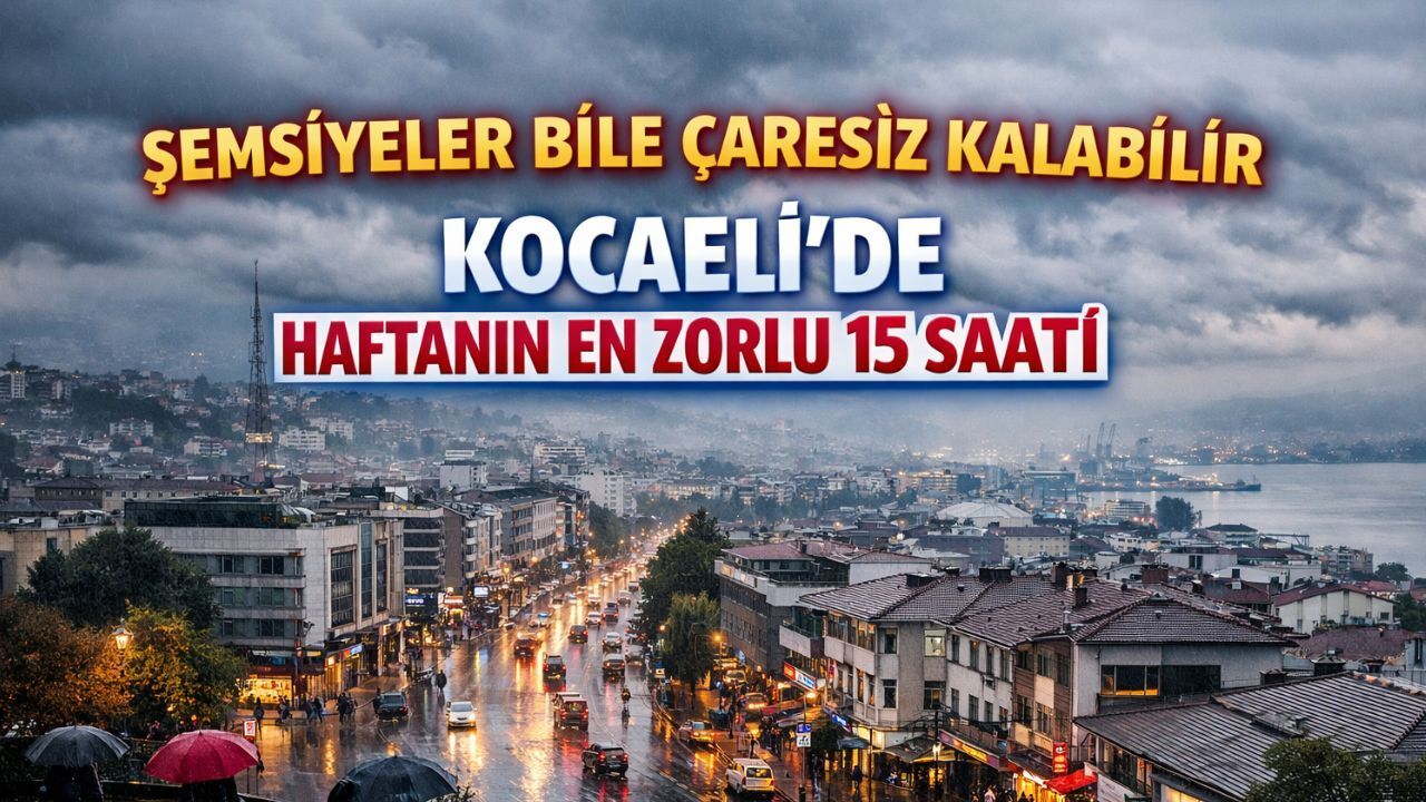 Kocaeli'de Bugün Hava Nasıl Olacak? Dışarı Adım Atacaklar İki Kez Düşünsün
