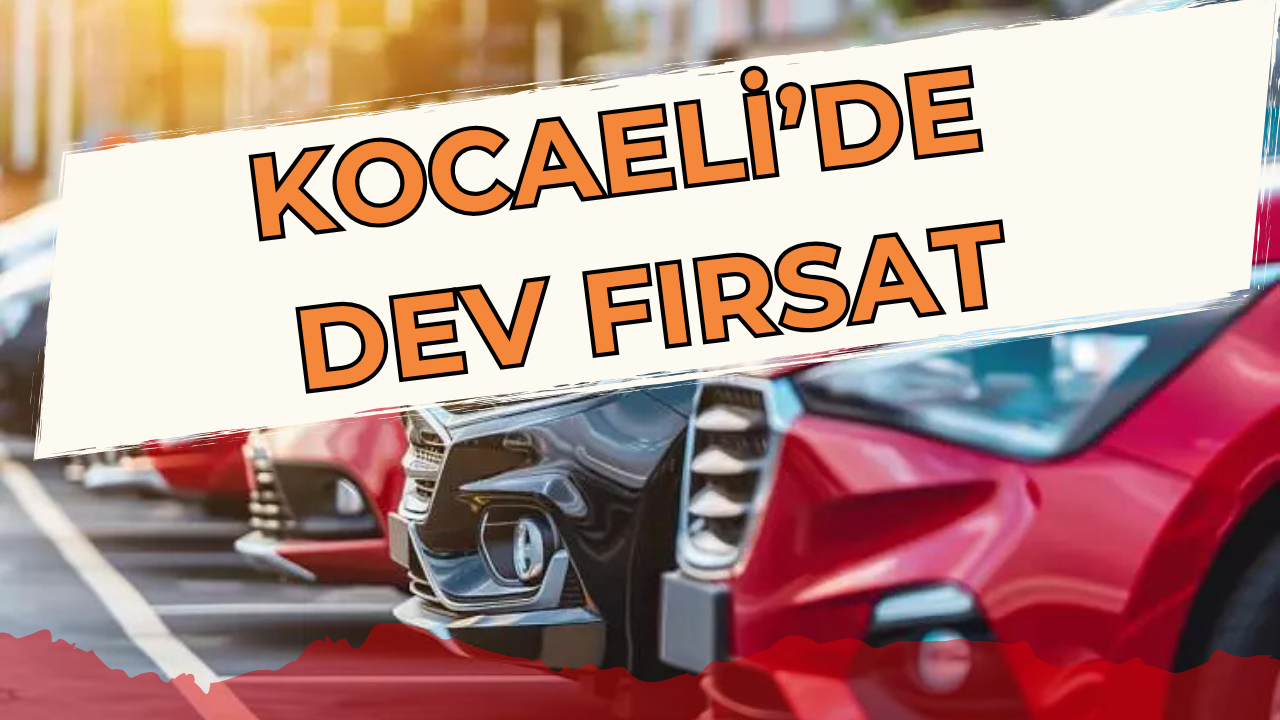 Kocaeli İcra Dairesi’nden Dev Kampanya: 2025 Model Sıfır Ayarında Araç Satışı