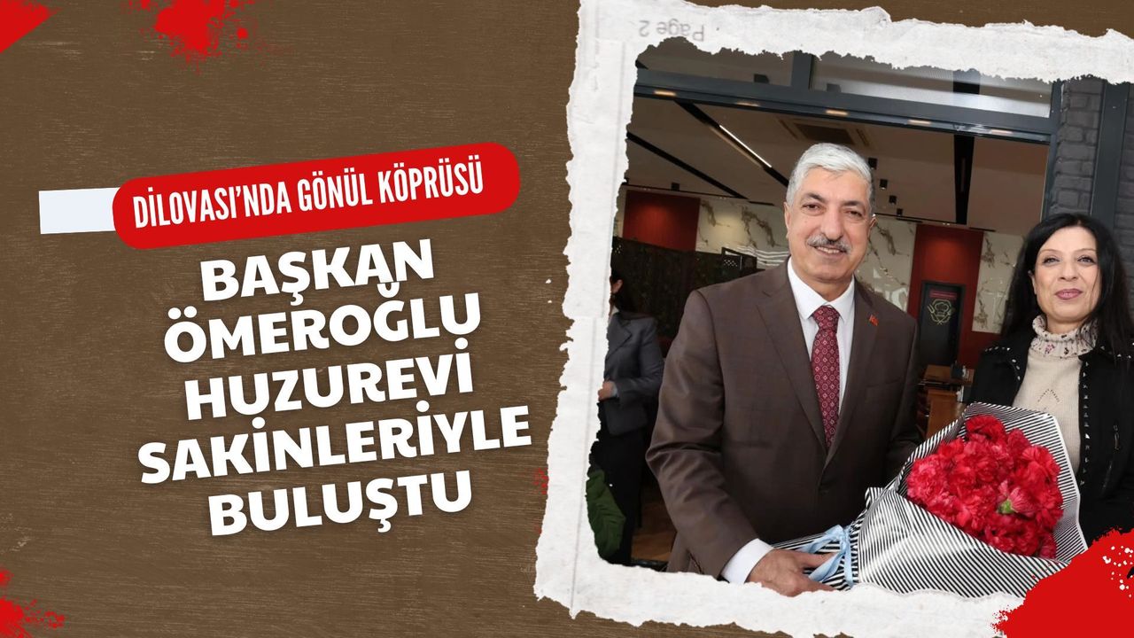 Dilovası’nda Gönül Köprüsü: Başkan Ömeroğlu Huzurevi Sakinleriyle Buluştu