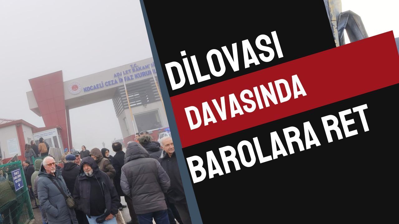 Dilovası İş Cinayeti Davasında Şok Karar: Baroların Müdahillik Talebine Ret!