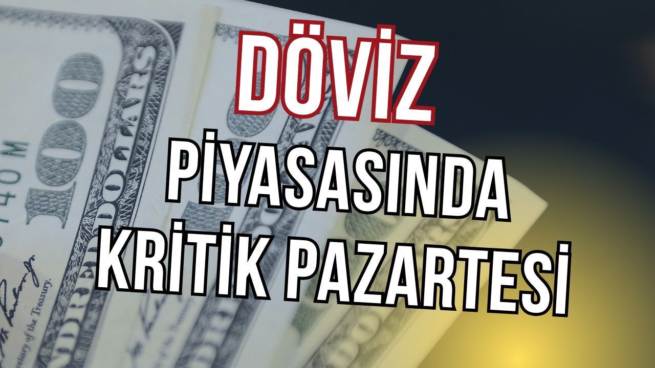 Haftanın İlk Rakamları Geldi: Dolar ve Euro Kaç Liradan İşlem Görüyor?