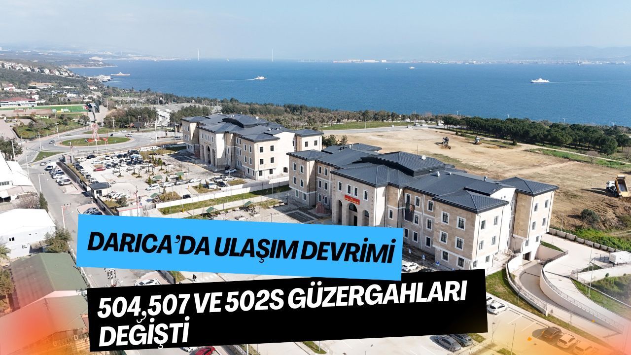 Darıca’da Ulaşım Devrimi: 504, 507 ve 502S Hatları Özbay Sokak’tan Geçecek