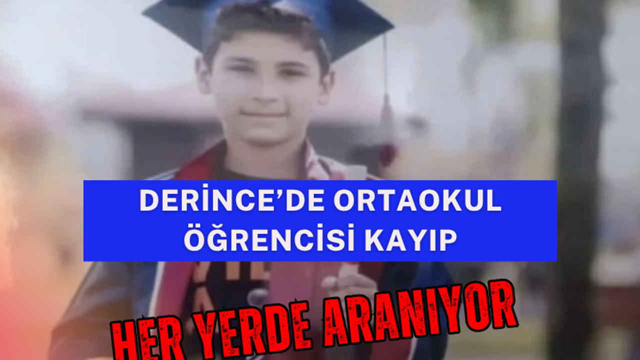 Derince'de Ortaokul Öğrencisi Her Yerde Arıyor