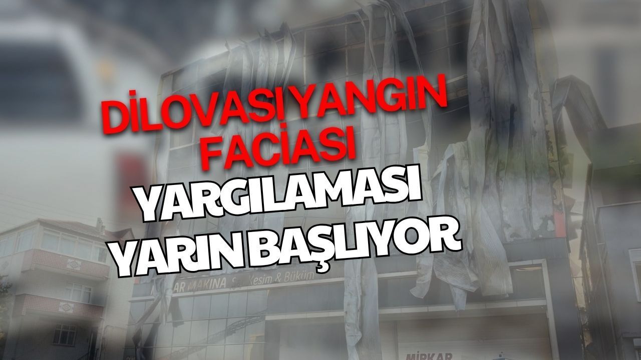 Dilovası Yangın Faciası Yargılaması Yarın Başlıyor