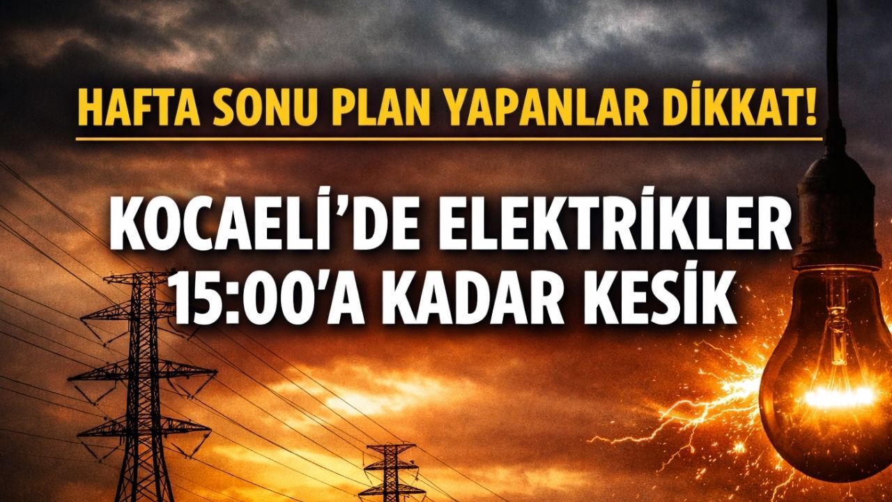 KOCAELİ ELEKTRİK KESİNTİSİ OLAN İLÇELER LİSTESİ: 15 Mart 2026 KOCAELİ elektrik kesintisi ne zaman bitecek?