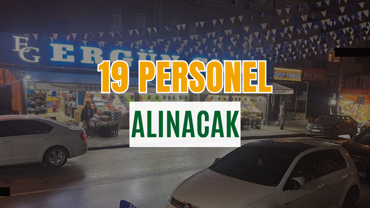 Ergün Gıda 19 personel arıyor