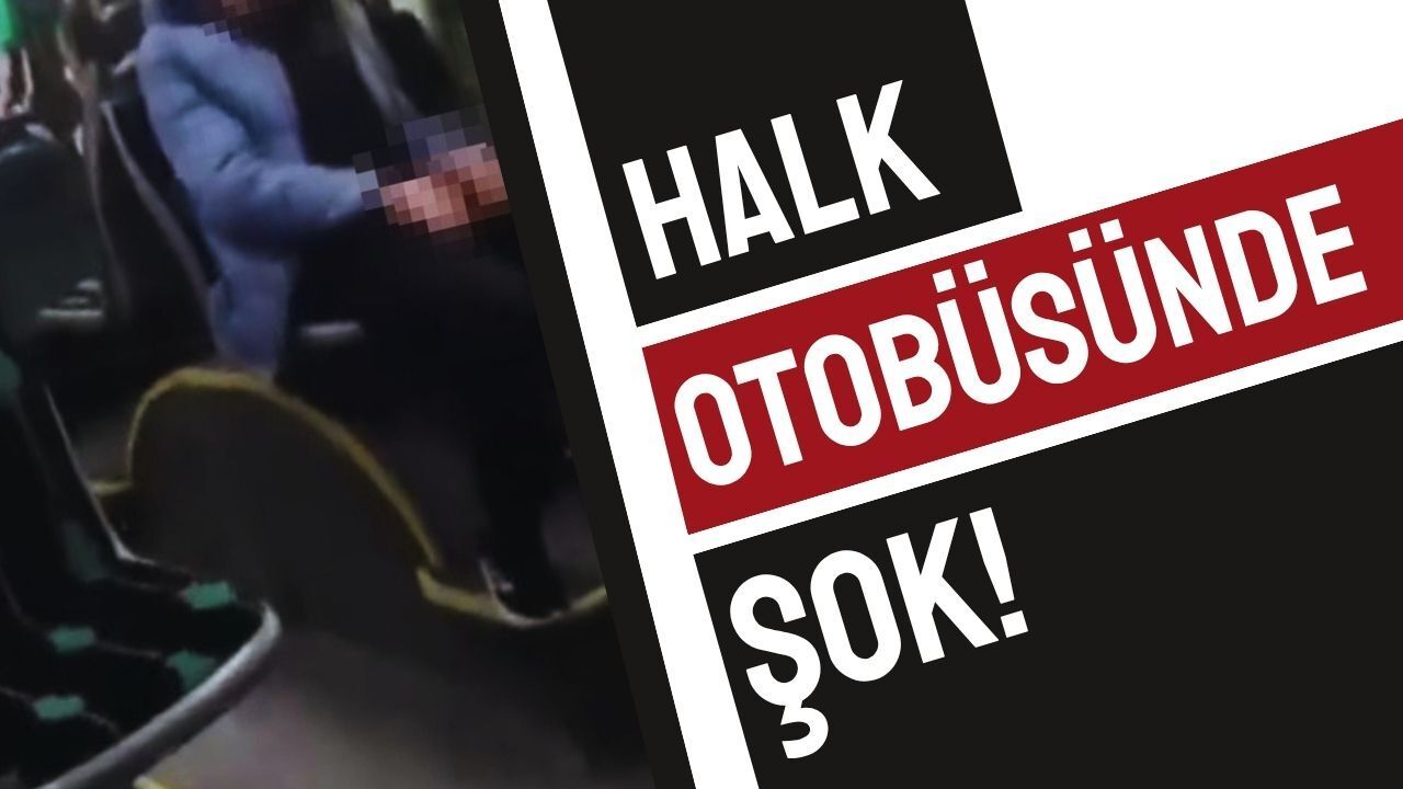 Kocaeli’de Halk Otobüsünde Skandal Görüntüler: Yolcular O Anları Kaydetti!