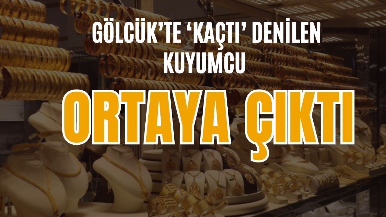 Gölcük’te Kuyumcu Sahibi Ortadan Kayboldu mu? İşte Gerçek