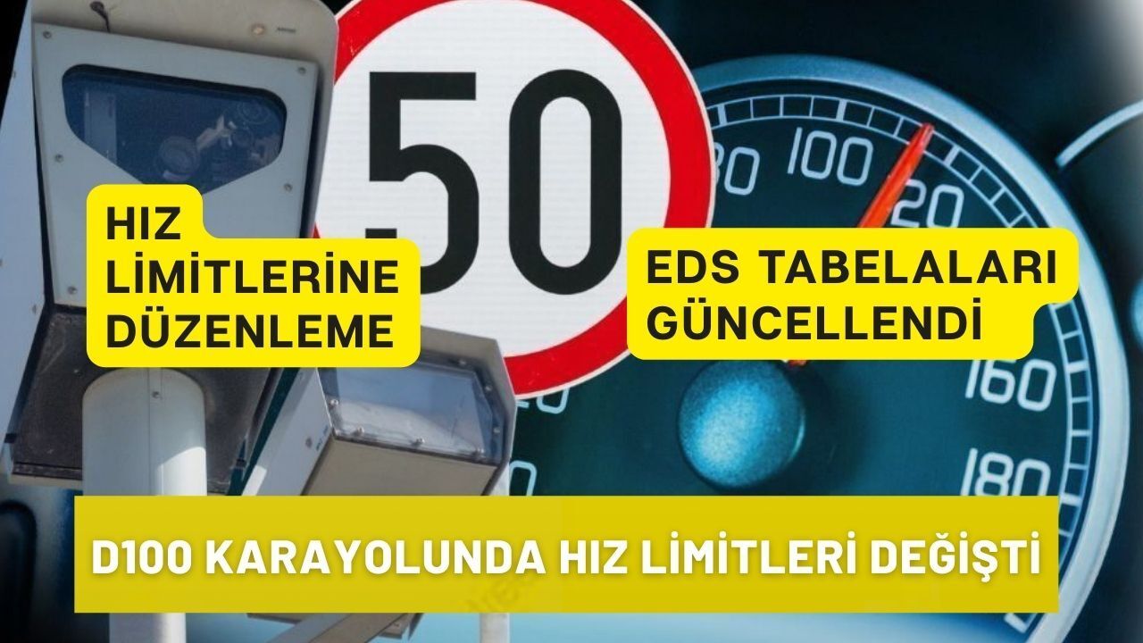 Trafikte yeni düzenleme: D‑100 üzerindeki hız sınırları arttı, EDS panoları yeniden ayarlandı