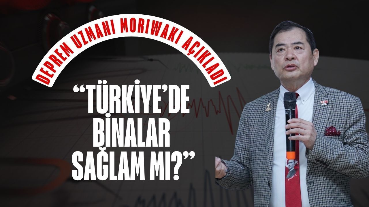 Moriwaki’den Kritik Deprem Uyarısı: Türkiye Listenin Neresinde?
