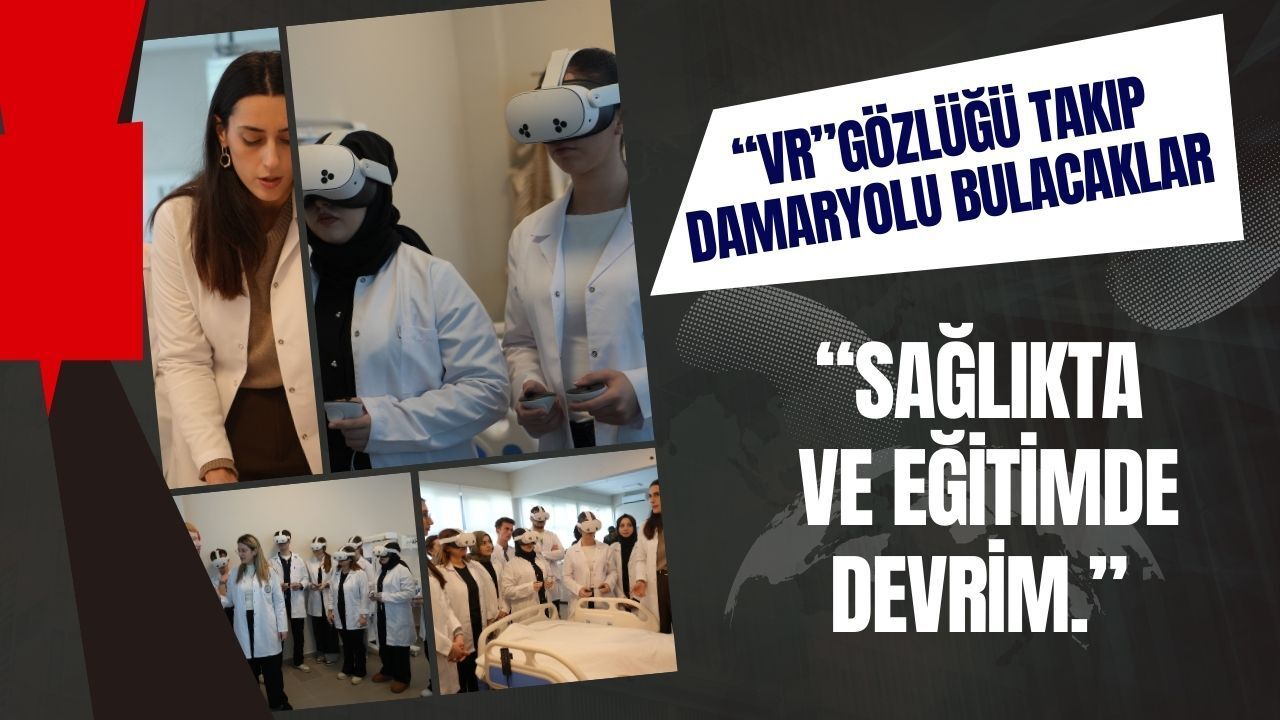 Geleceğin Doktorları VR ile Hazırlanıyor: Kocaeli Üniversitesinde Sıradışı Eğitim