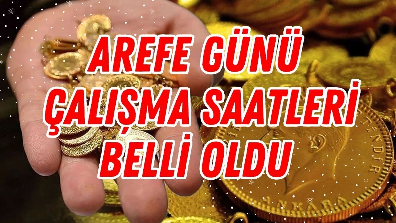Arefe günü mesaisi: Çalışma Saatleri Belli Oldu