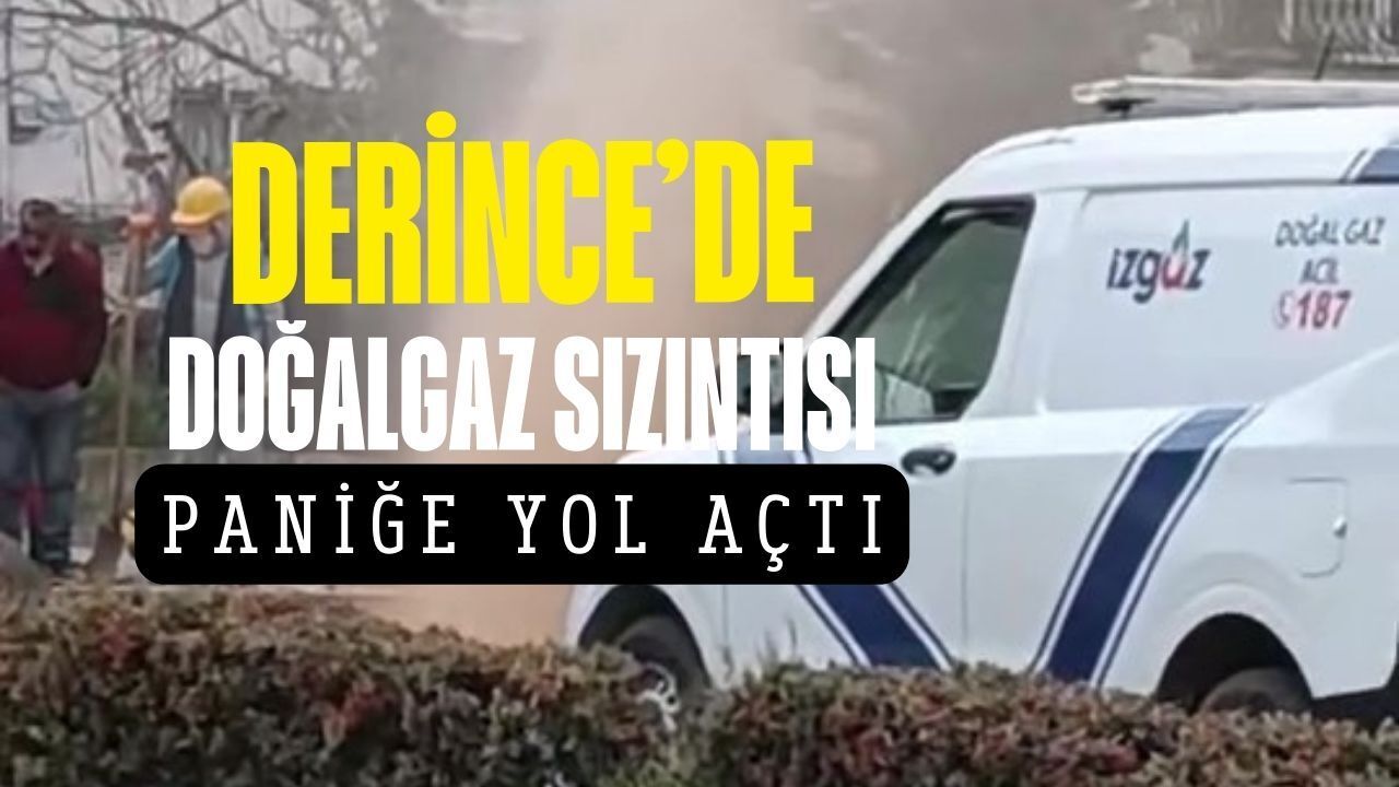 Kocaeli Derince’de doğalgaz sızıntısı: Vatandaşlar panik yaşadı