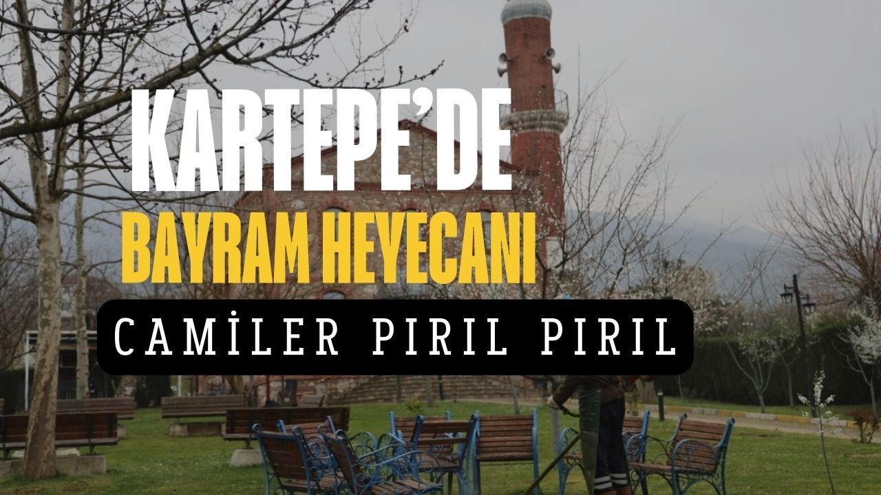 Kartepe’de bayram hazırlığı tamamlandı: Camiler göz kamaştırıyor