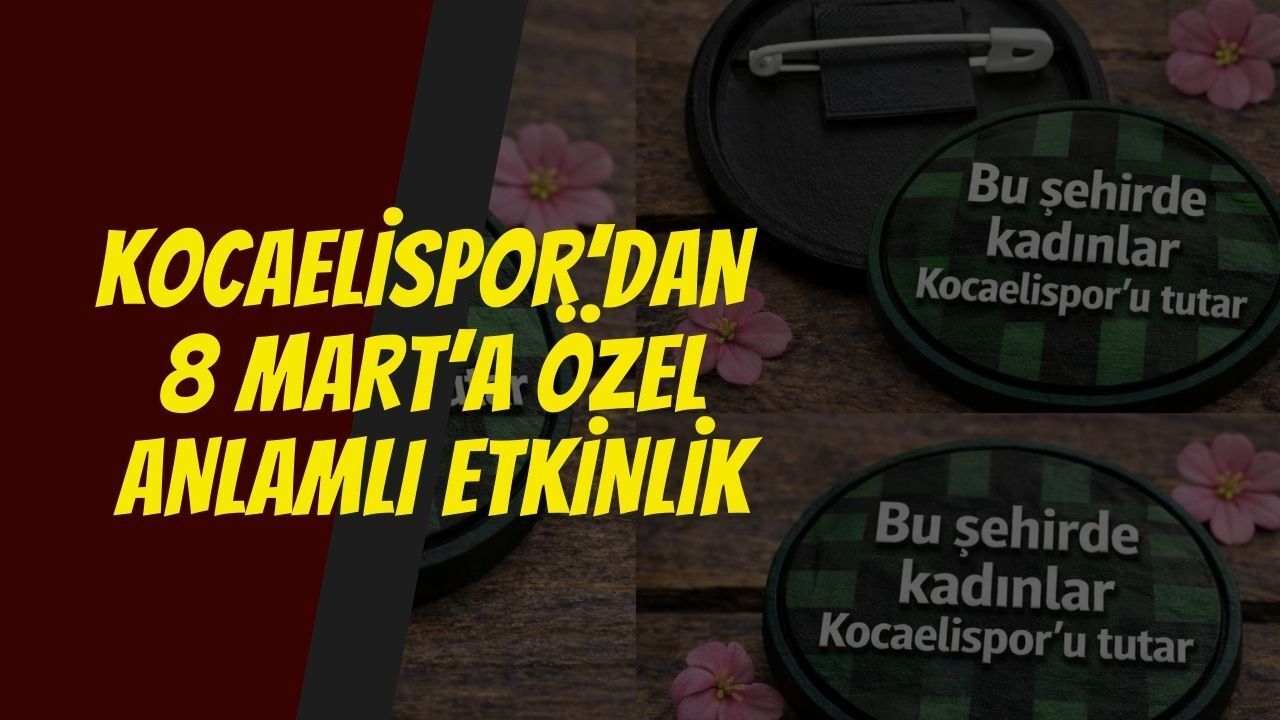 Kocaelispor’dan Kadın Taraftarlara Özel 8 Mart Etkinliği