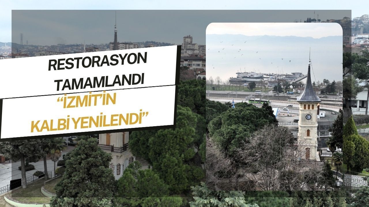 İzmit Saat Kulesi Restorasyonu Tamamlandı; Tarihi Yapı Yeniden Hayat Buldu