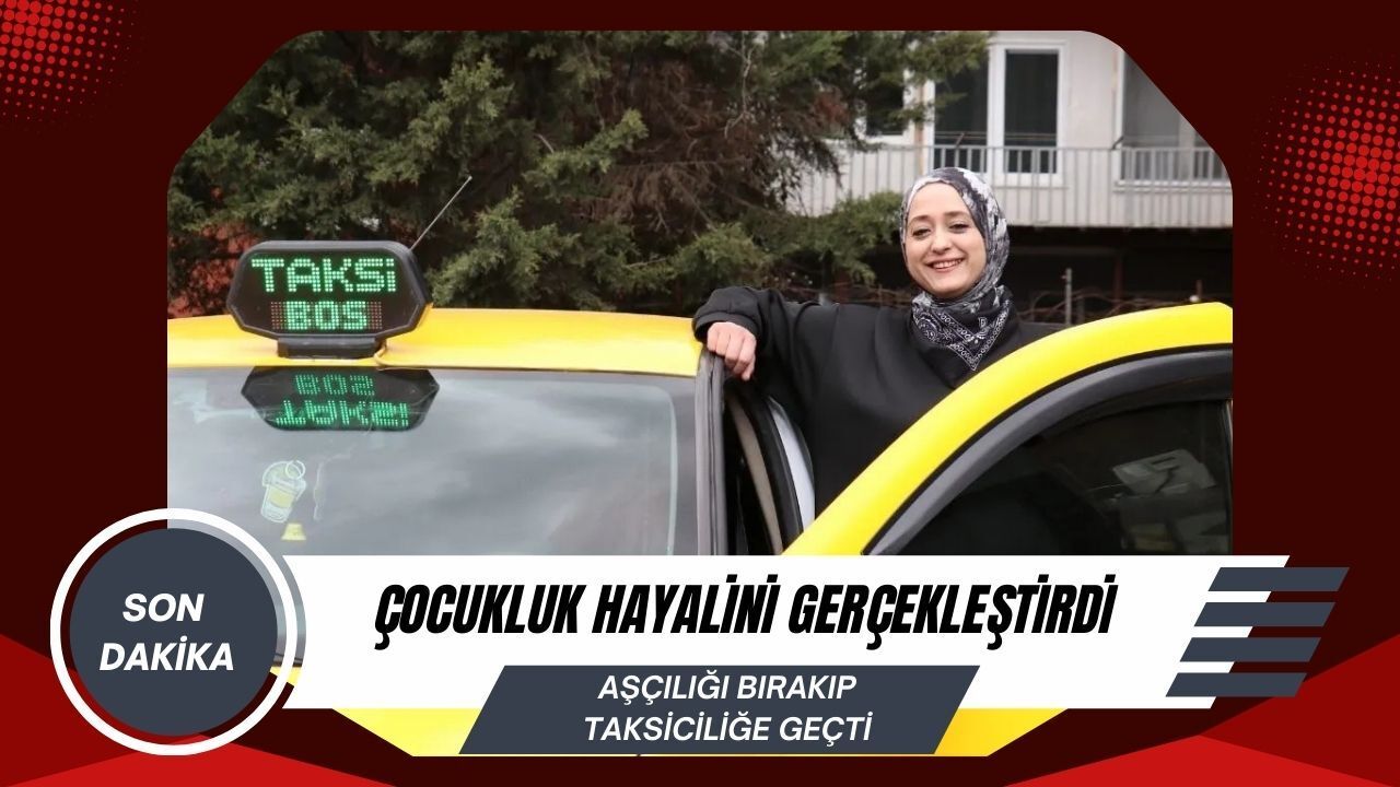 Kocaeli’de Kadın Taksici Tuğçe Bayram: Aşçılığı Bıraktı, Direksiyon Başına Geçti