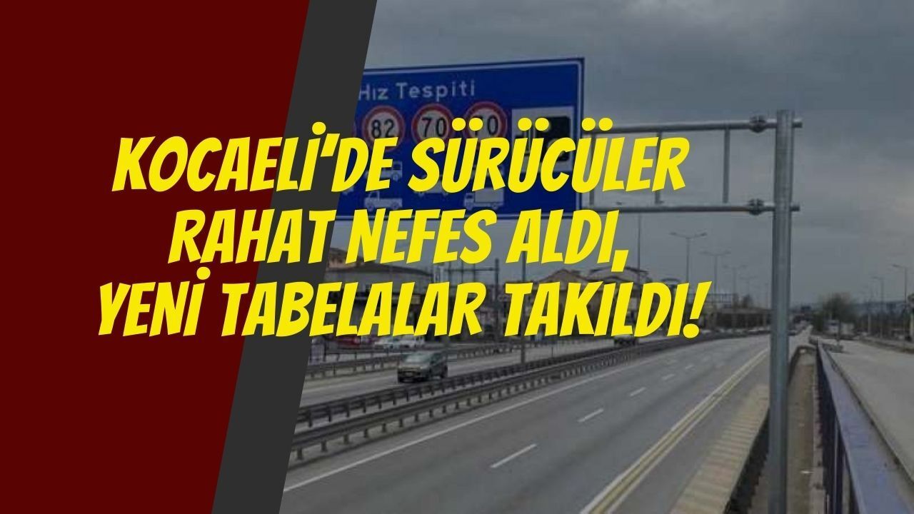 Kocaeli Halkı Bekliyordu,Derince-İzmit Arasında Hız Sınırı Yükseltildi: Yeni Tabelalar Yerine Takıldı