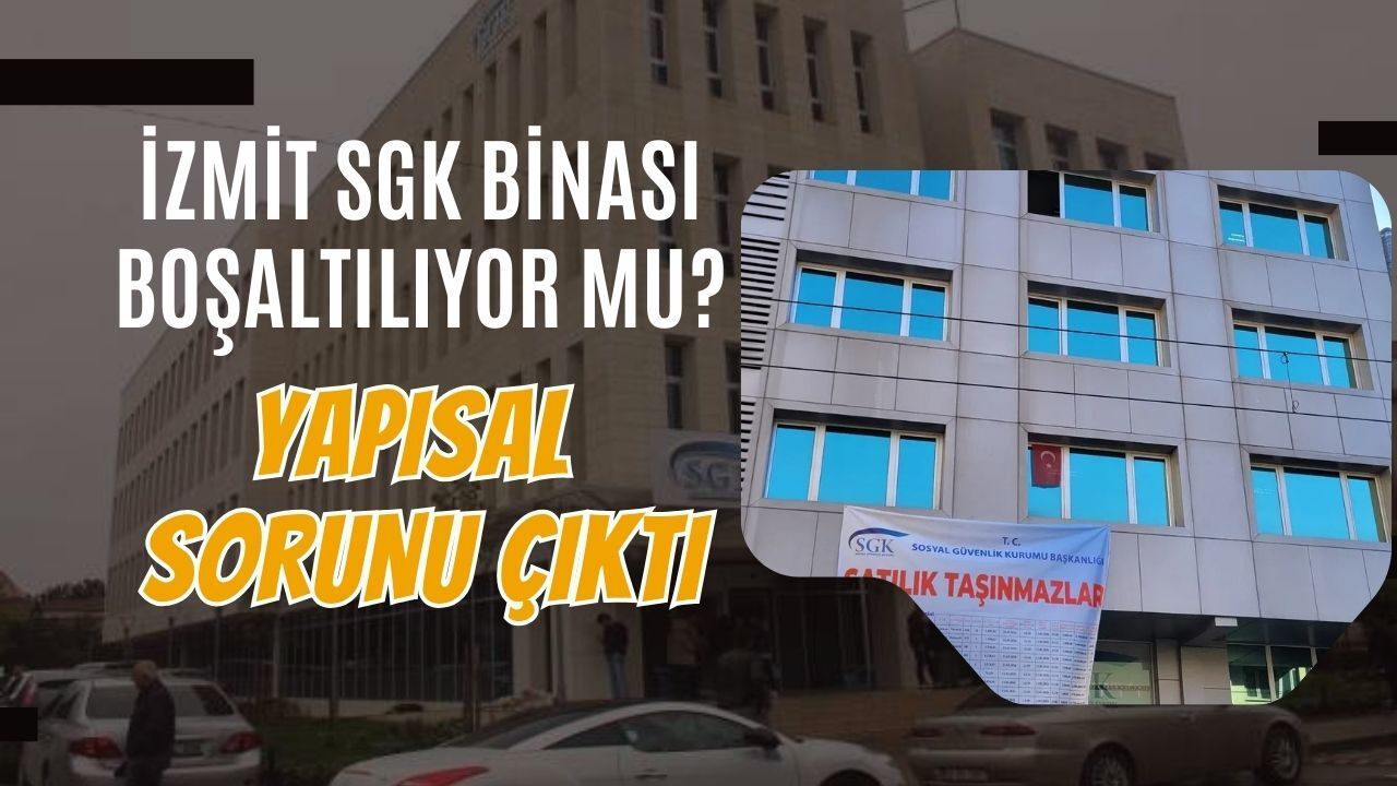 İzmit’teki SGK Binası Boşaltılıyor