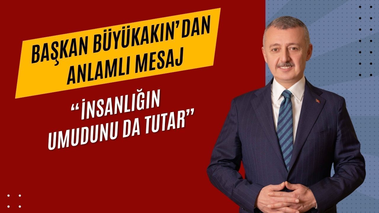 Başkan Büyükakın, 14 Mart Tıp Bayramı’nı Kutladı