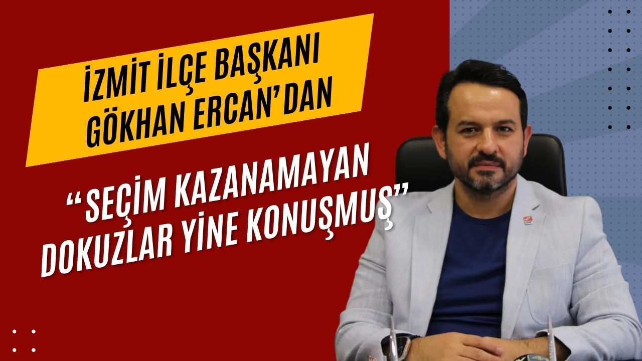 İlçe Başkanı Gökhan Ercan'dan Dokuzlar'a Sert Yanıt