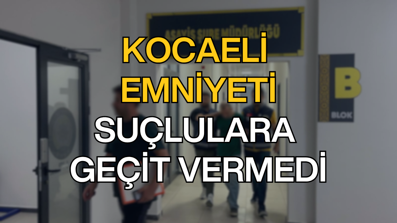 Kocaeli Emniyeti’nden Kaçamadılar: Kesinleşmiş Cezası Bulunan 2 Şahıs Yakalandı!