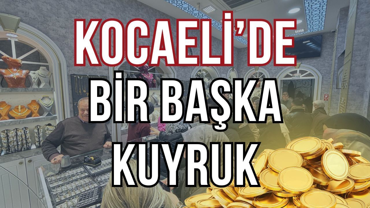 Kocaeli’de Altın İzdihamı! Fiyatlar Düşünce Kuyumcu Önlerinde Kuyruklar Oluştu