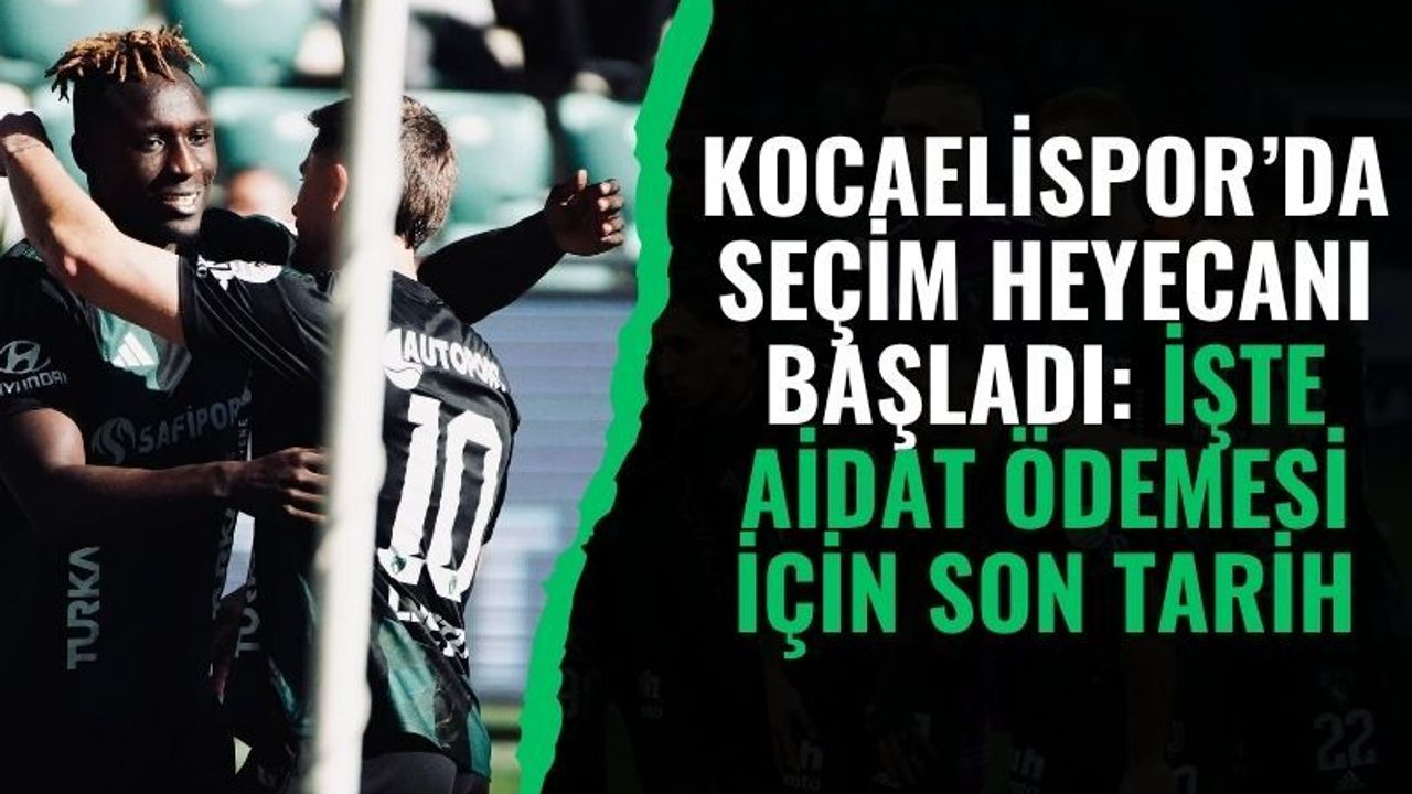 Kocaelispor’da Seçim Heyecanı Başladı: İşte Aidat Ödemesi İçin Son Tarih