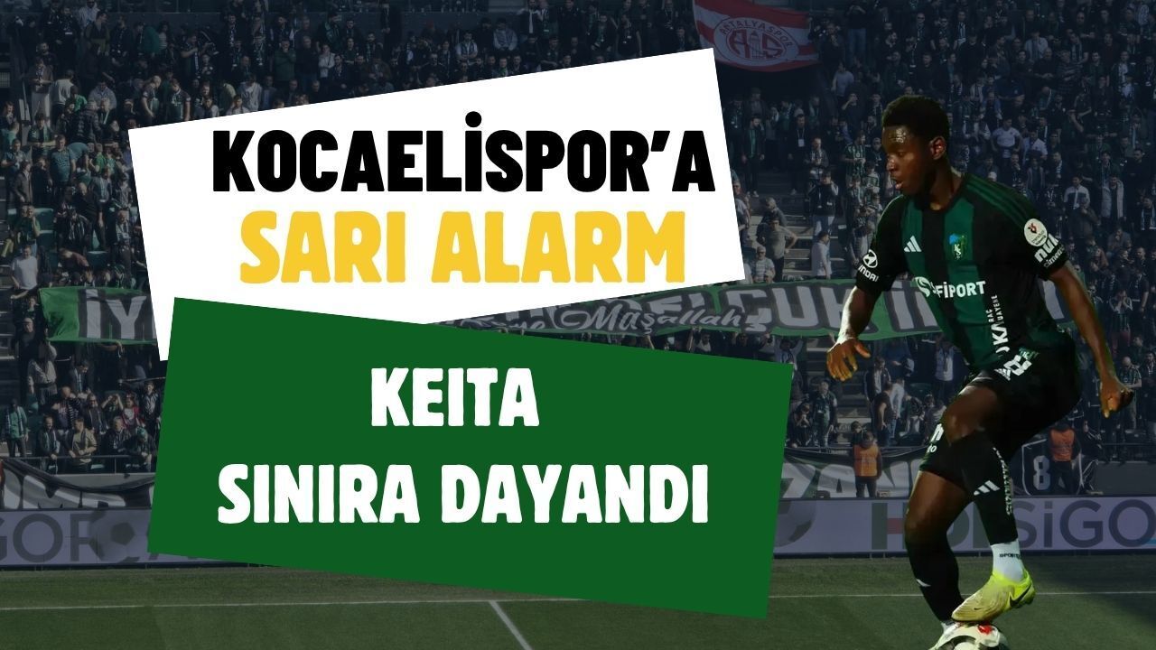 Kocaelispor’da Sarı Alarm: Keita Sınıra Dayandı, Kritik İsimler Ceza Kapısında!