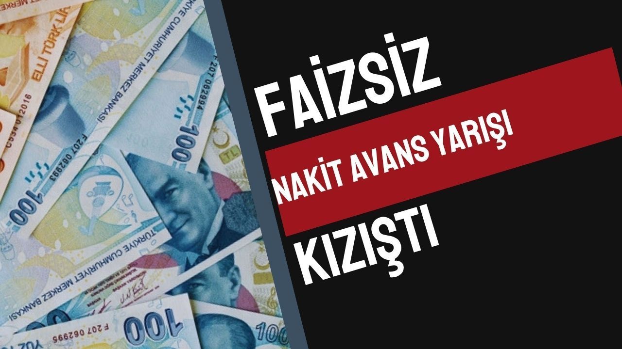 Faizsiz Nakit Avans Yarışı Kızıştı: Mart Ayı Başvuru Şartları ve Vade Seçenekleri