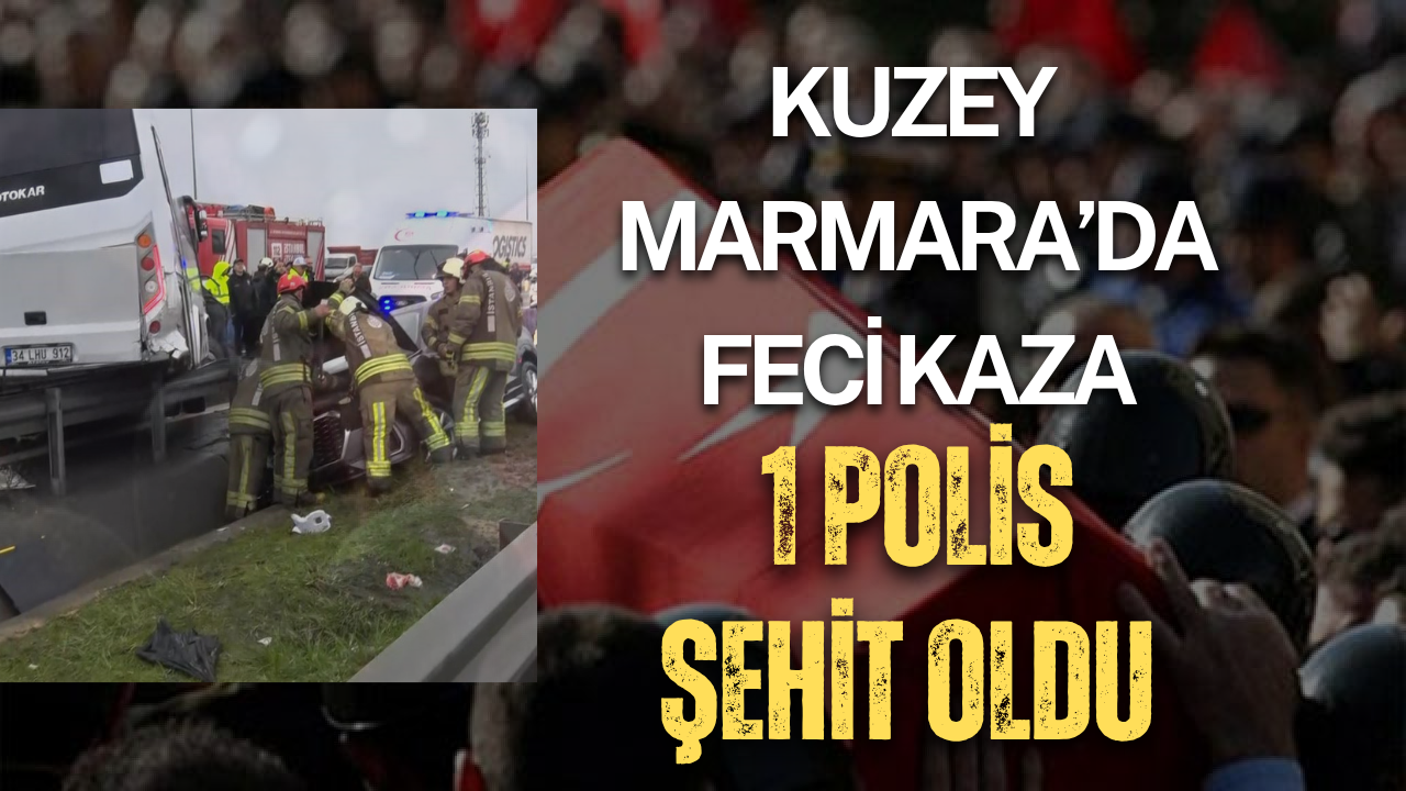Kuzey Marmara'da Acı Haber: Polis Servis Aracı Kaza Yaptı, 1 Şehit, 16 Yaralı!