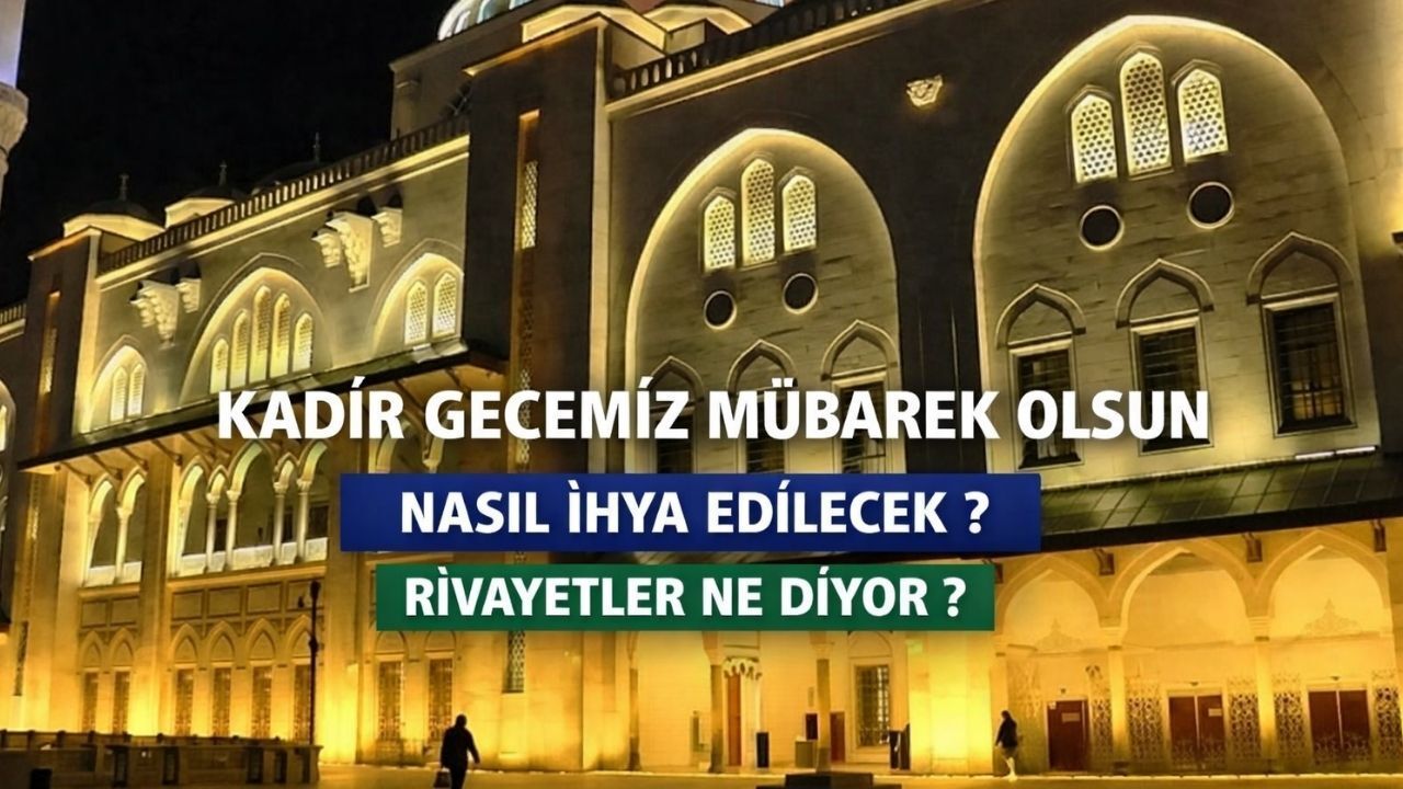Kadir Gecesi’nin İşaretleri ve Önemi | Rivayetler Ne Diyor?
