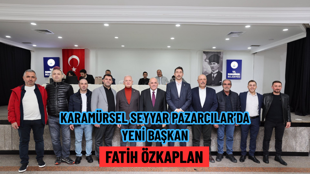 Karamürsel Seyyar Pazarcılar'da yeni başkan Fatih Özkaplan