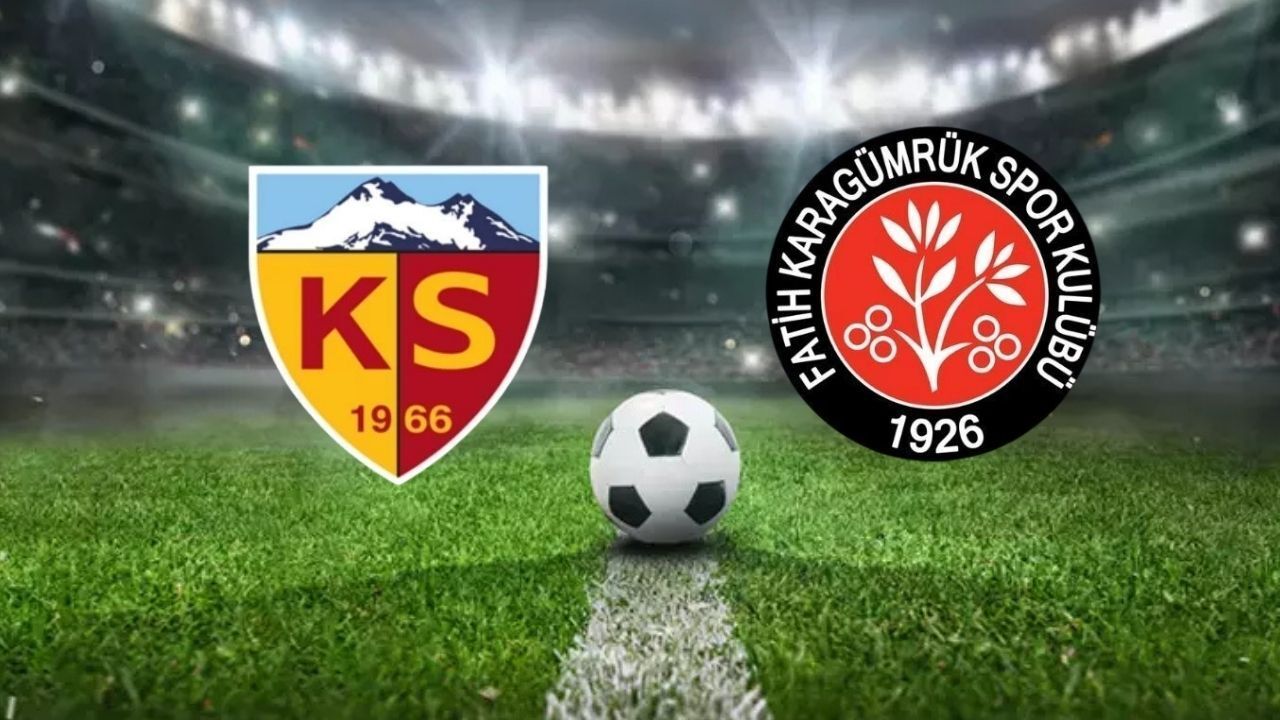 Süper Lig 27. Haftasında Kayserispor ve Fatih Karagümrük Ateş Hattında