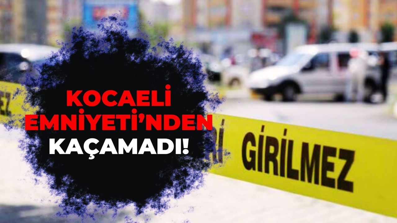 Kocaeli Emniyeti'nden Kaçamadı: 6 Yıldan Fazla Hapis Cezası Bulunan Şahıs Yakalandı