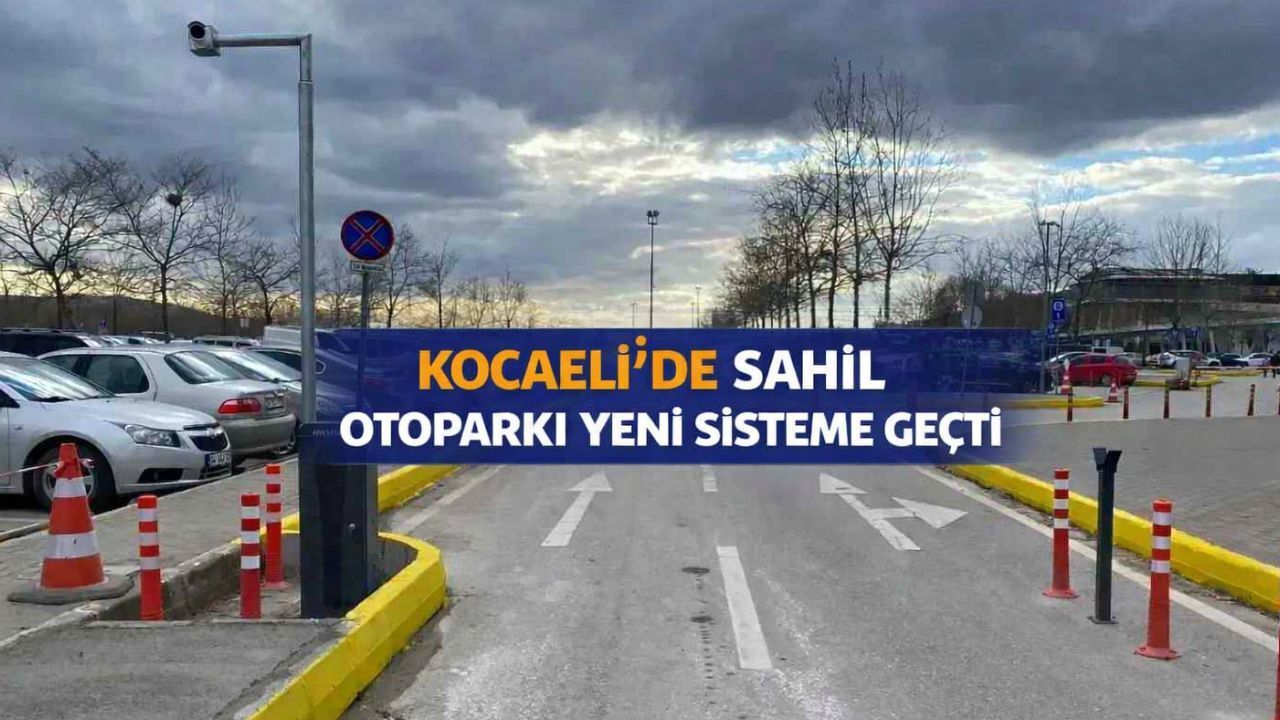 Kocaeli Sahil Otoparkında Yeni Dönem Başladı: Artık Ücretli mi?